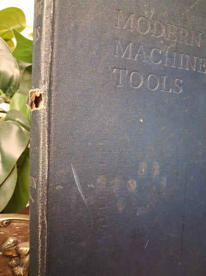 Modern Machine Tools: Their Hydraulic, Electrical, and Mechanical Transmission and Operation – H. C. Town (1943)-Engineering / Machine Tools / Vintage Technical Reference-Tilbrook and Co
