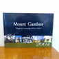 Mount Gambier. Images of a Community, 1865 to 2004-Book-Tilbrook and Co