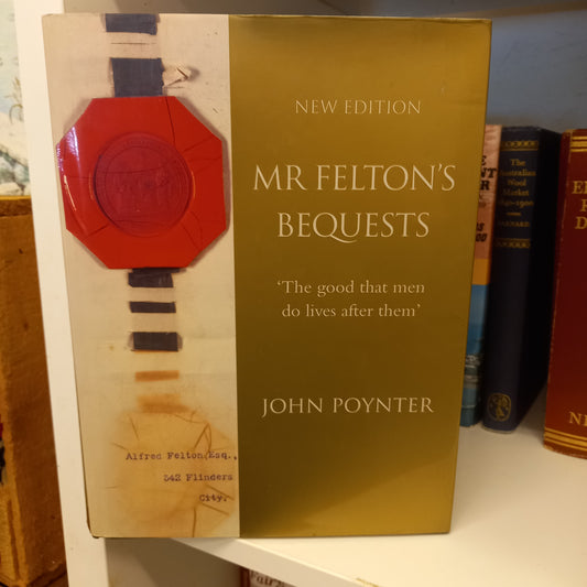 Mr Felton's Bequests by John Poynter-Book-Tilbrook and Co