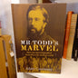 Mr Todd's Marvel: How One Man Telegraphed Australia to the Modern World by Adam Courtenay (2023)-Book - Australian Biography / Infrastructure History-Tilbrook and Co