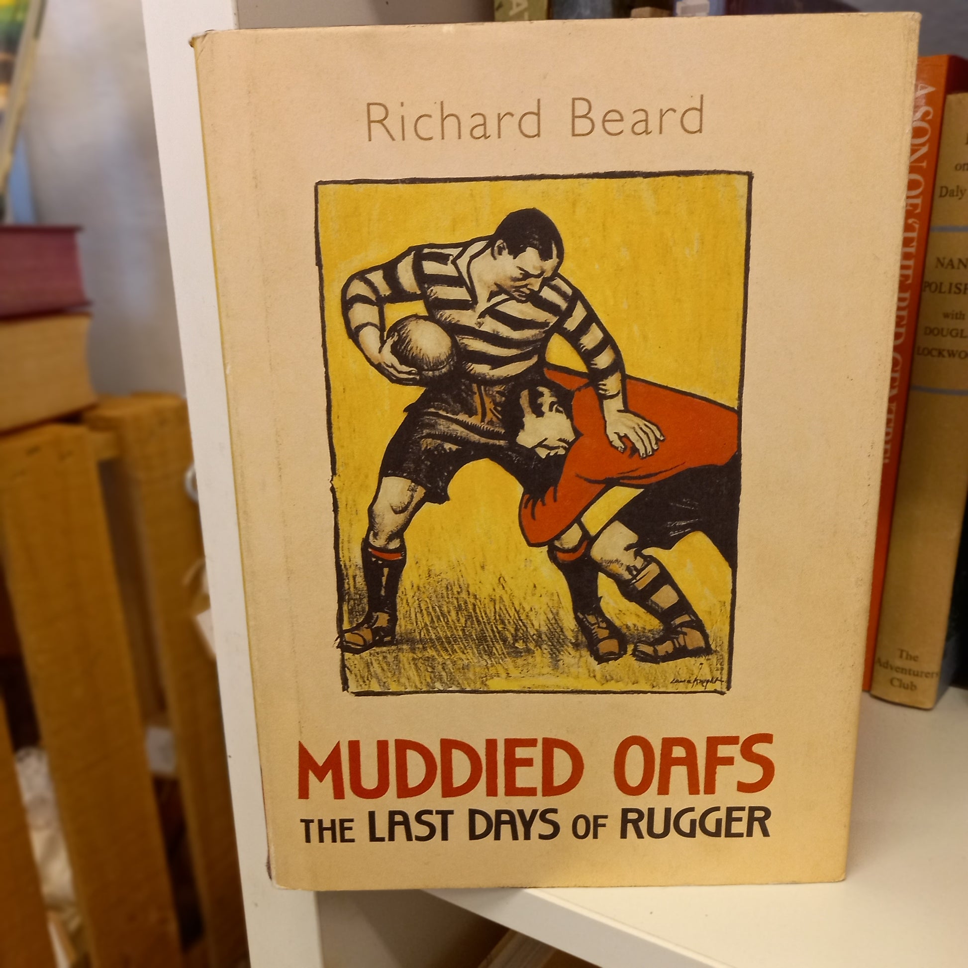 Muddied Oafs: The Last Days of Rugger by Richard Beard (2003, Hardcover)-Book - Sports memoir / Cultural history / Rugby union commentary-Tilbrook and Co