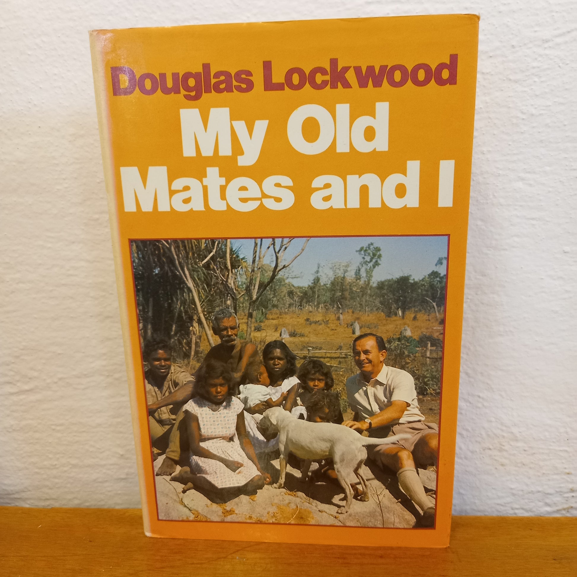 My old mates and I by Douglas Lockwood-Book-Tilbrook and Co