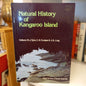 Natural History of Kangaroo Island edited by M.J. Tyler, C.R. Twidale & J.K. Ling-Books-Tilbrook and Co