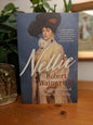 Cover of Nellie: The Life and Loves of Dame Nellie Melba by Robert Wainwright, a biography of Australia's legendary opera singer.