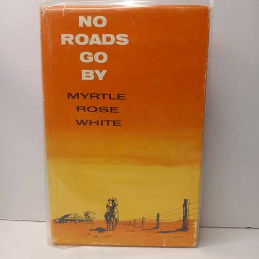 No Roads Go By by Myrtle Rose White-Book-Tilbrook and Co