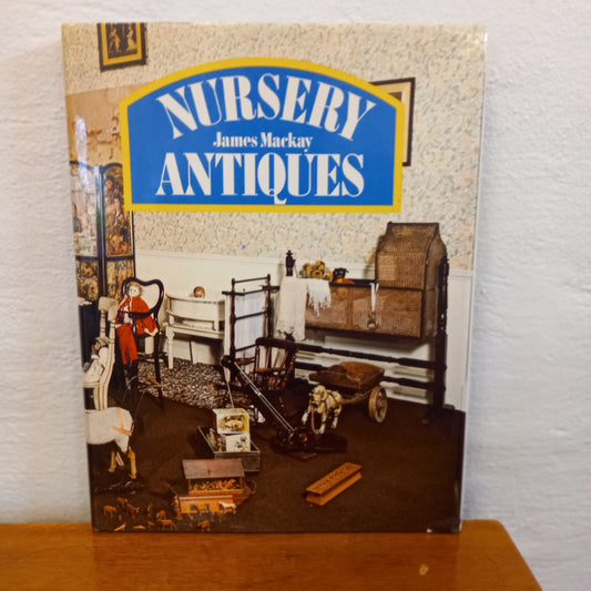 Nursery antiques by James Mackay-Book-Tilbrook and Co