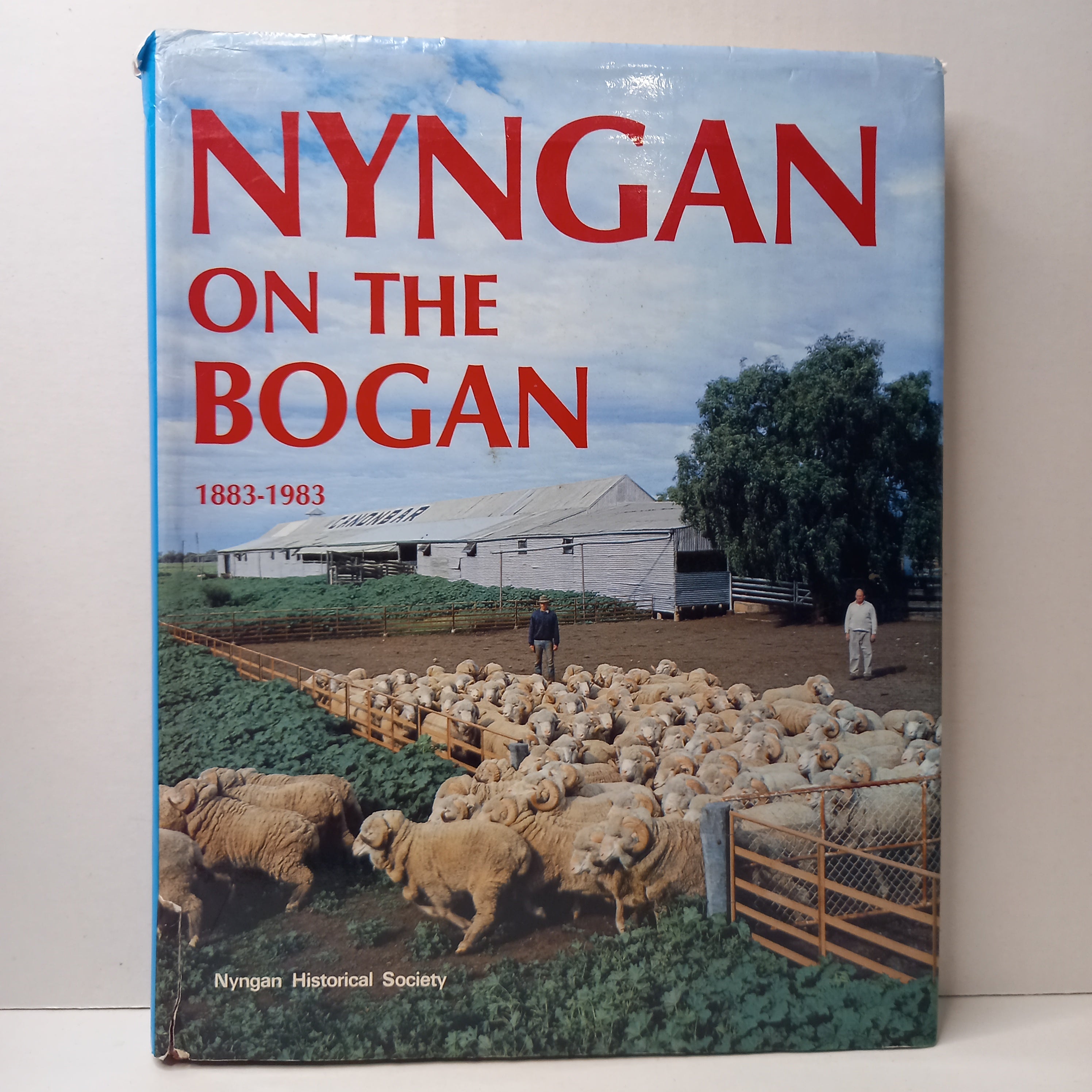 Nyngan on the Bogan: Centenary year 1983 by Wilfred Gibson, Nyngan His ...