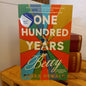 One Hundred Years of Betty – Allen & Unwin (2005) | Signed Fiction | Near Fine-Signed Fiction / Contemporary Australian Literature-Tilbrook and Co