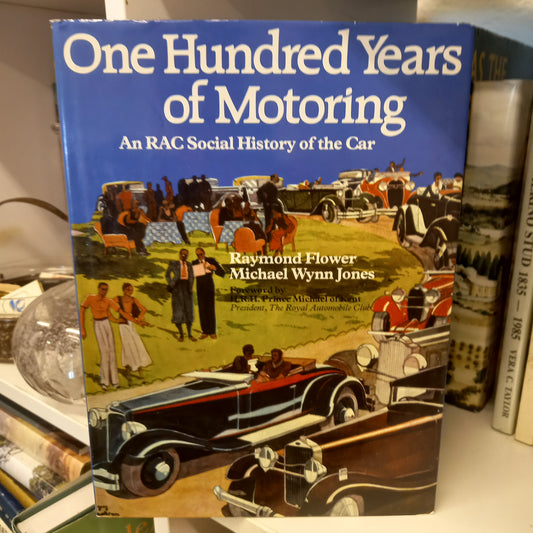One Hundred Years of Motoring – R.A.C. Social History of the Car (1981)-Motoring History-Tilbrook and Co
