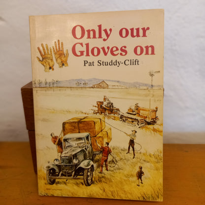 Only Our Gloves On by Pat Studdy-Clift-Book-Tilbrook and Co