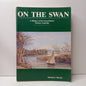 On the Swan, A History of the Swan District Western Australia by Michael J Bourke-Book-Tilbrook and Co