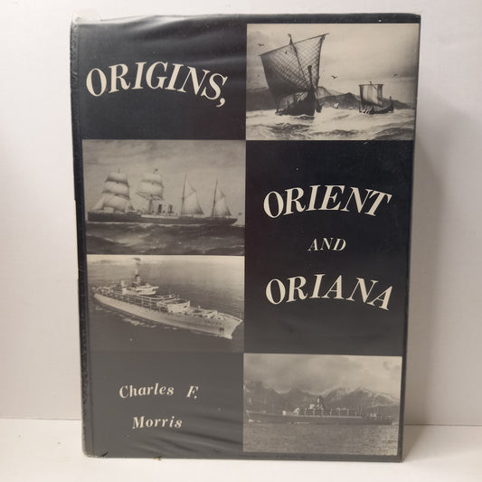 Origins, Orient and Oriana by Charles F.Morris , Introduction By Sir Colin Anderson-Book-Tilbrook and Co