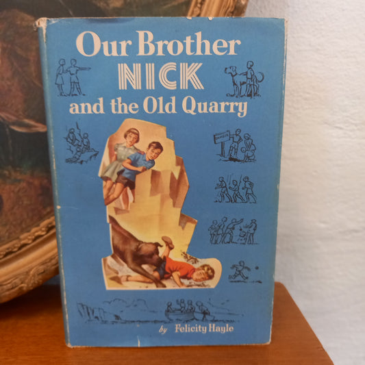 Our Brother Nick and the Old Quarry by Felicity Hayle-Book-Tilbrook and Co