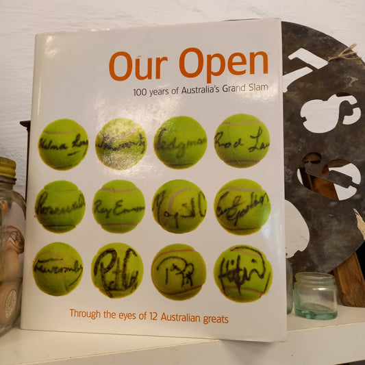 Our Open : 100 Years of Australia's Grand Slam by Rod Laver, Evonne Cawley and Ken Rosewall-Book-Tilbrook and Co