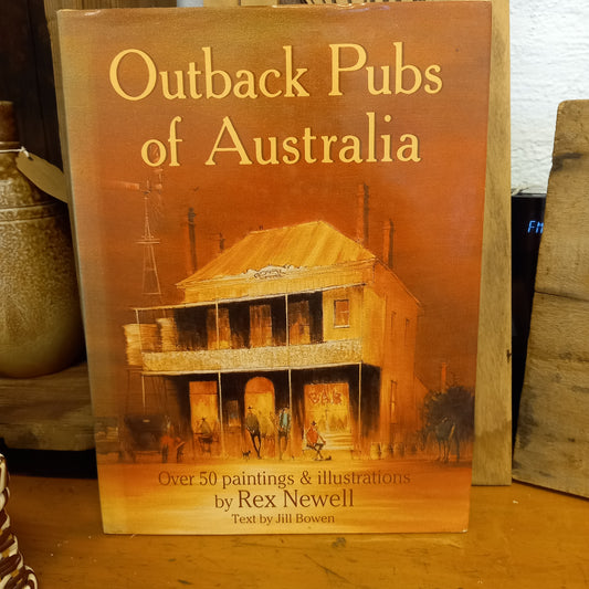 Outback Pubs of Australia by Rex Newell and Jill Bowen-Book-Tilbrook and Co