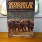 Outdoors in Australia: Bush experiences and hunting adventures by Holden, Philip-Book-Tilbrook and Co