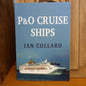 P & O Cruise Ships by Ian Collard-Book-Tilbrook and Co