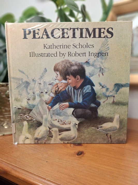 Peacetimes – Katherine Scholes, Illustrated by Robert Ingpen (1989)-Australian Children’s Book-Tilbrook and Co