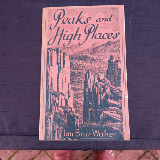 Peaks and High Places: Cradle Mountain – Lake St. Clair National Park, Tasmania by Ian R. Boss-Walker (1950)-Book - Tasmanian travel and nature guide / Australian national parks history-Tilbrook and Co