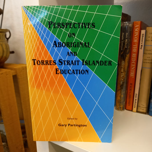 Perspectives on Aboriginal and Torres Strait Islan edited by Gary Partington-Book-Tilbrook and Co