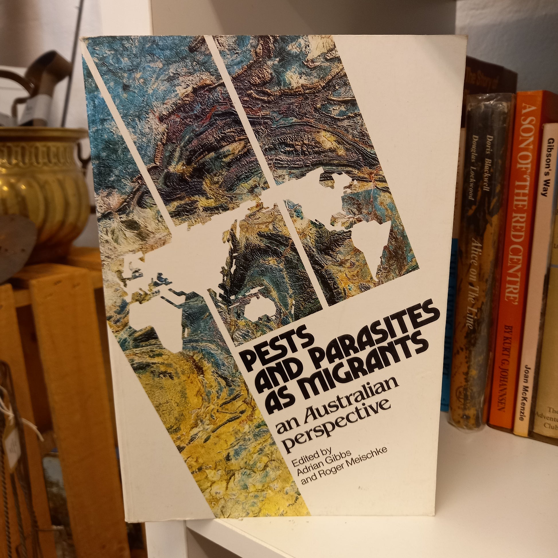 Pests and parasites as migrants : an Australian perspective edited by A.J. Gibbs and H.R.C. Meischke-Books-Tilbrook and Co