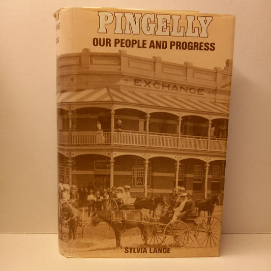 Pingelly Our People And Progress by Syliva Lange-Book-Tilbrook and Co