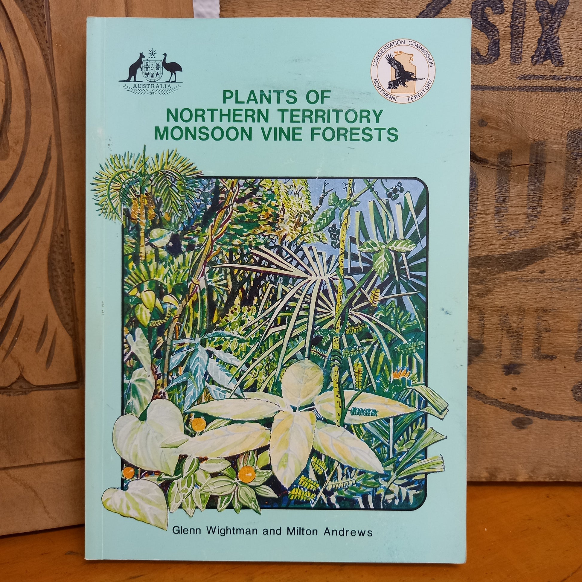 Plants of Northern Territory Monsoon Vine Forests. Volume 1 by Glenn Wightman and Milton Andrews-Book-Tilbrook and Co