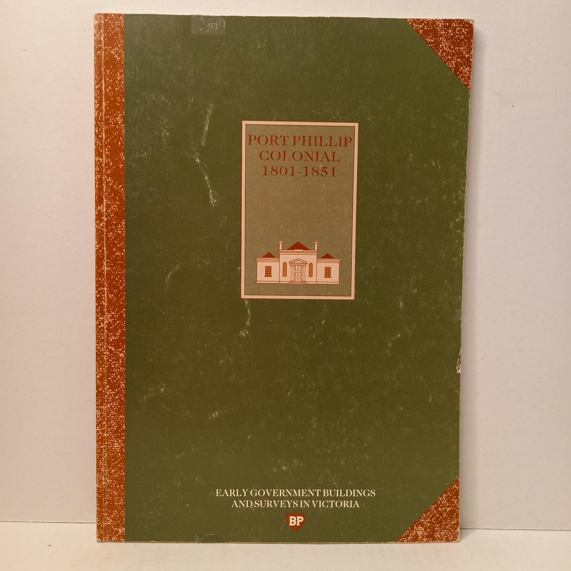 Port Phillip Colonial 1801-1851 - Early Government Buildings and surveys in Victoria by George Tibbits and Angela Roennfeldt-Book-Tilbrook and Co