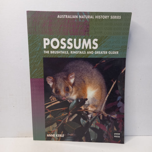 Possums: The Brushtails, Ringtails and Greater Glider (Australian Natural History) by Anne Kerle-Book-Tilbrook and Co