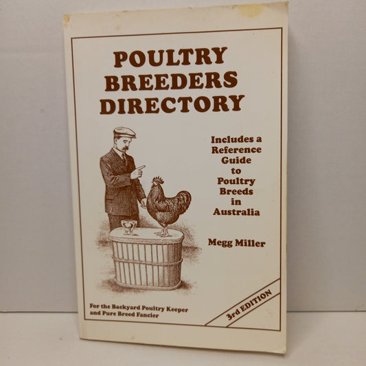 Poultry Breeders Directory: Includes a Reference Guide to Poultry Breeds in Australia by Megg Miller-Book-Tilbrook and Co