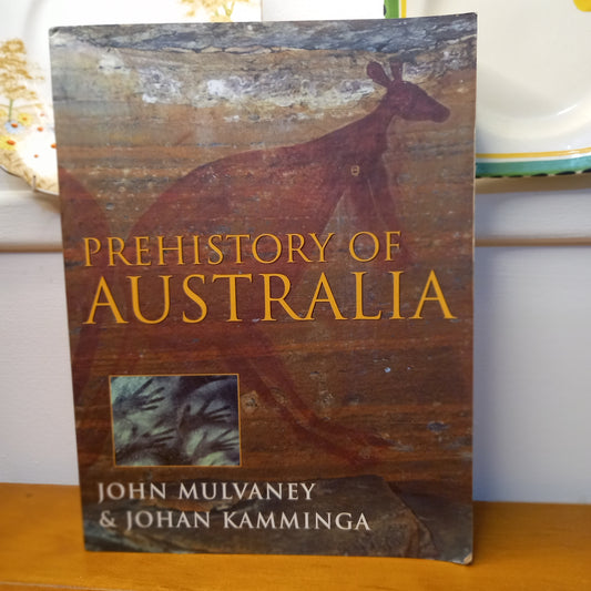 Prehistory of Australia by John Mulvaney and Johan Kamminga-Book-Tilbrook and Co