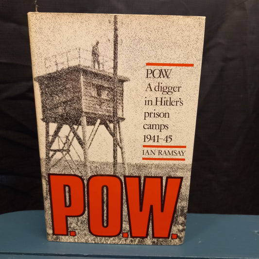 Prisoner of War: POW, Digger in Hitler's Prison Camps, 1941-45 by Ian Ramsay-Book-Tilbrook and Co