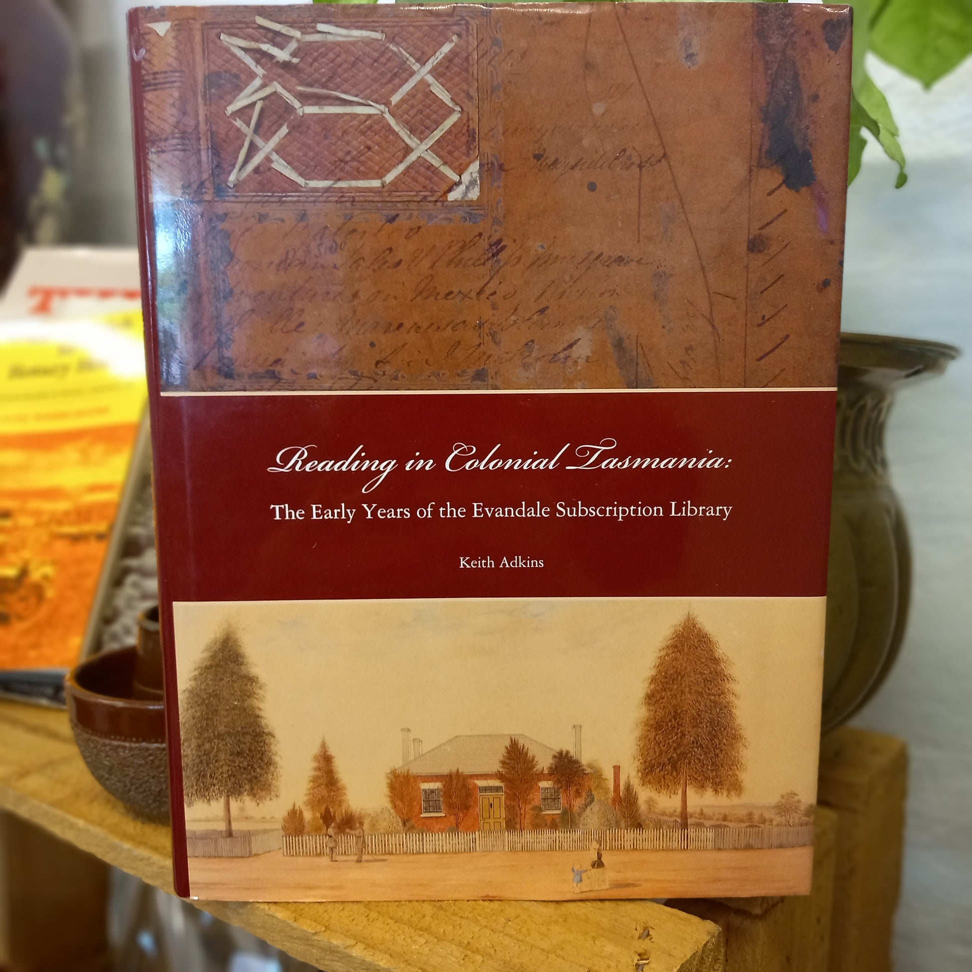 Reading in Colonial Tasmania: The Early Years of the Evandale Subscription Library by Keith H. Adkins-book-Tilbrook and Co