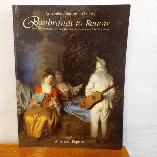 Rembrandt to Renoir European Masterpieces from the Fine Arts Museums of San Francisco by Terence Conran-Book-Tilbrook and Co