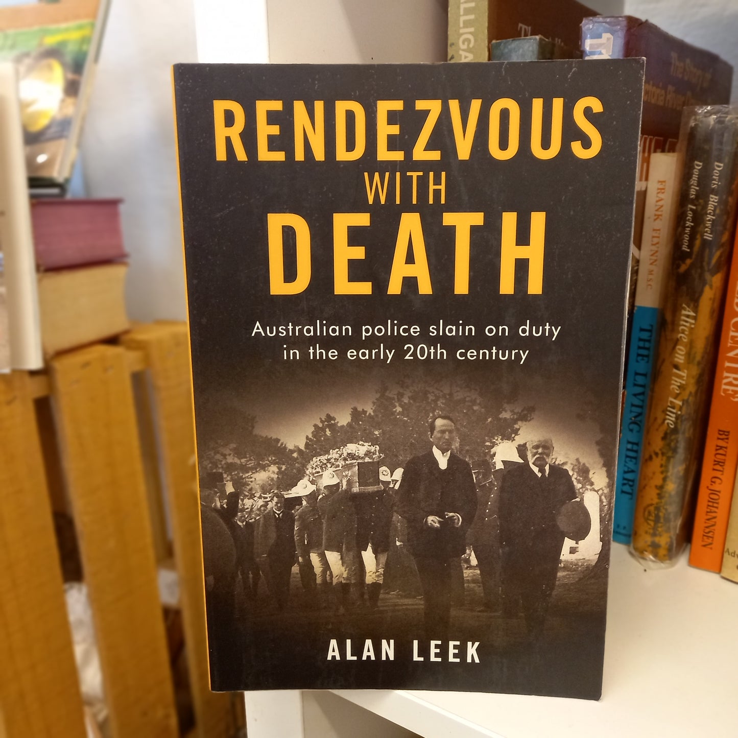 Rendezvous with Death: Australian Police Slain on Duty in the Early 20th Century by Alan Leek (2023)-Book - Australian True Crime / Policing History-Tilbrook and Co