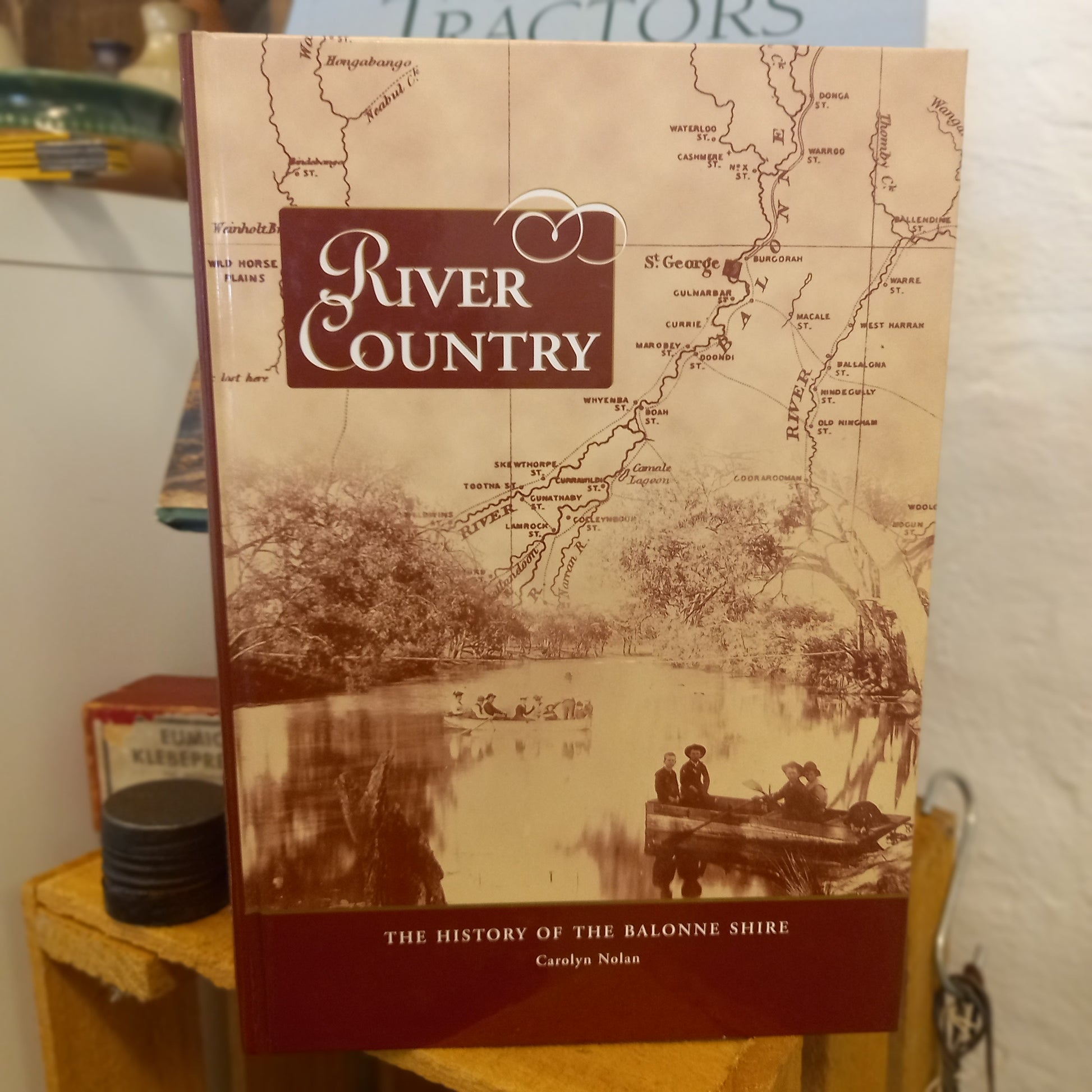 River Country: The History of the Balonne Shire by Carolyn Nolan-Book - Australian Regional & Social History-Tilbrook and Co