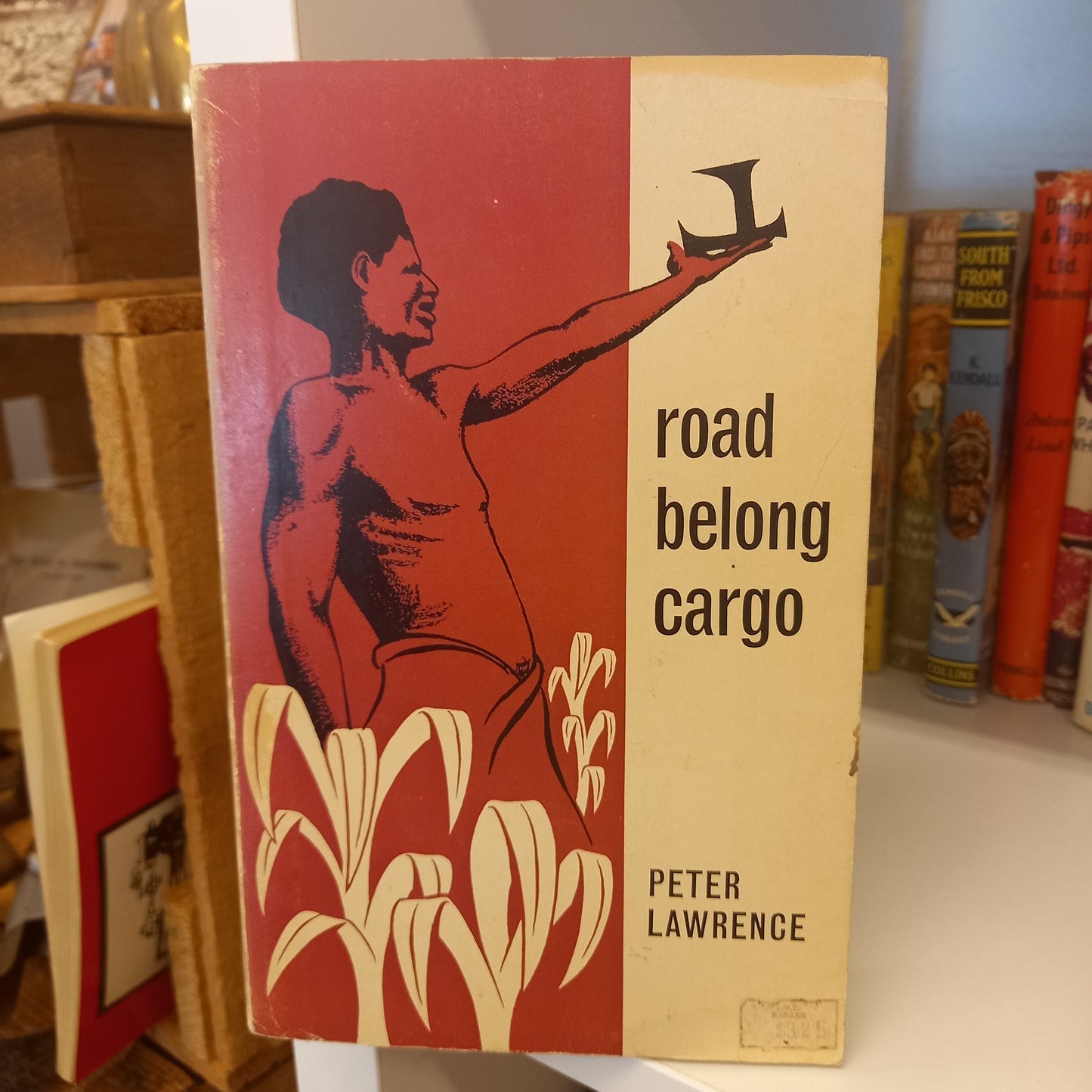 Road Belong Cargo: a study of the Cargo Movement in the Southern Mandang District, New Guinea by Peter Lawrence