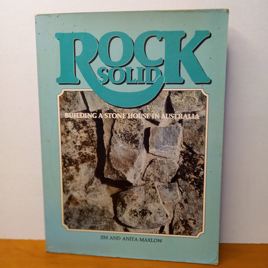Rock Solid Buiding A Stone House in Australia by Jim and Anita Maxlow-Book-Tilbrook and Co