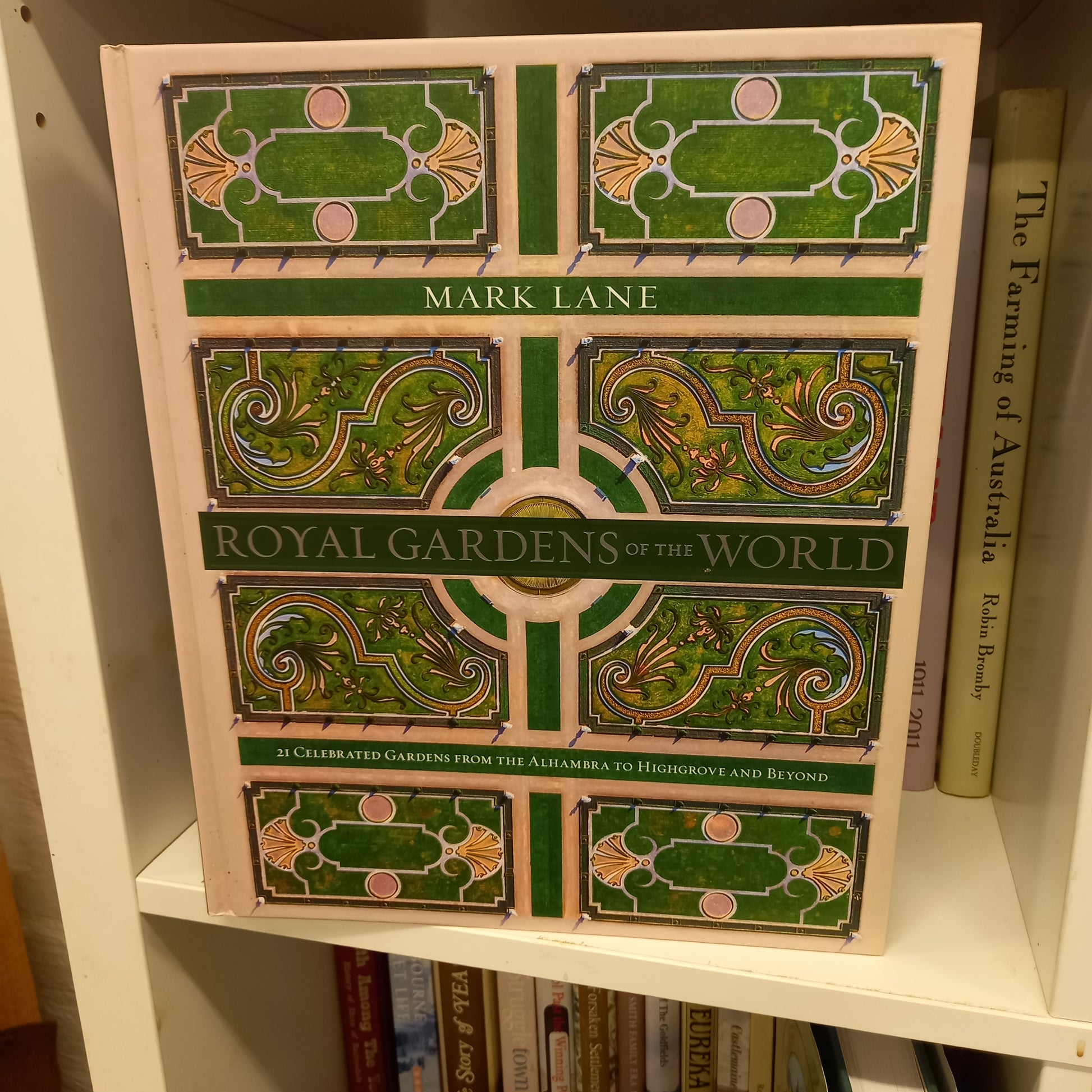 Royal Gardens of the World: 21 Celebrated Gardens from the Alhambra to Highgrove and Beyond by Mark Lane-Books-Tilbrook and Co