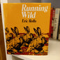 Running wild by Eric C Rolls