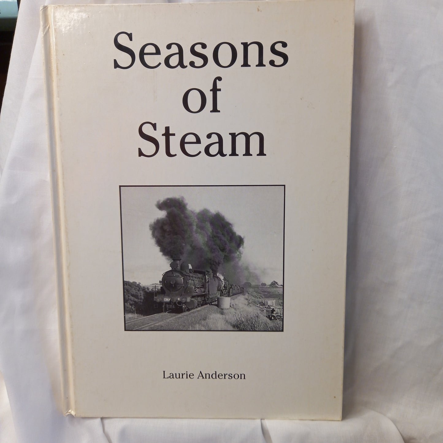 Seasons of Steam: A Journey Through Six Short Years by Laurie Anderson-Book-Tilbrook and Co