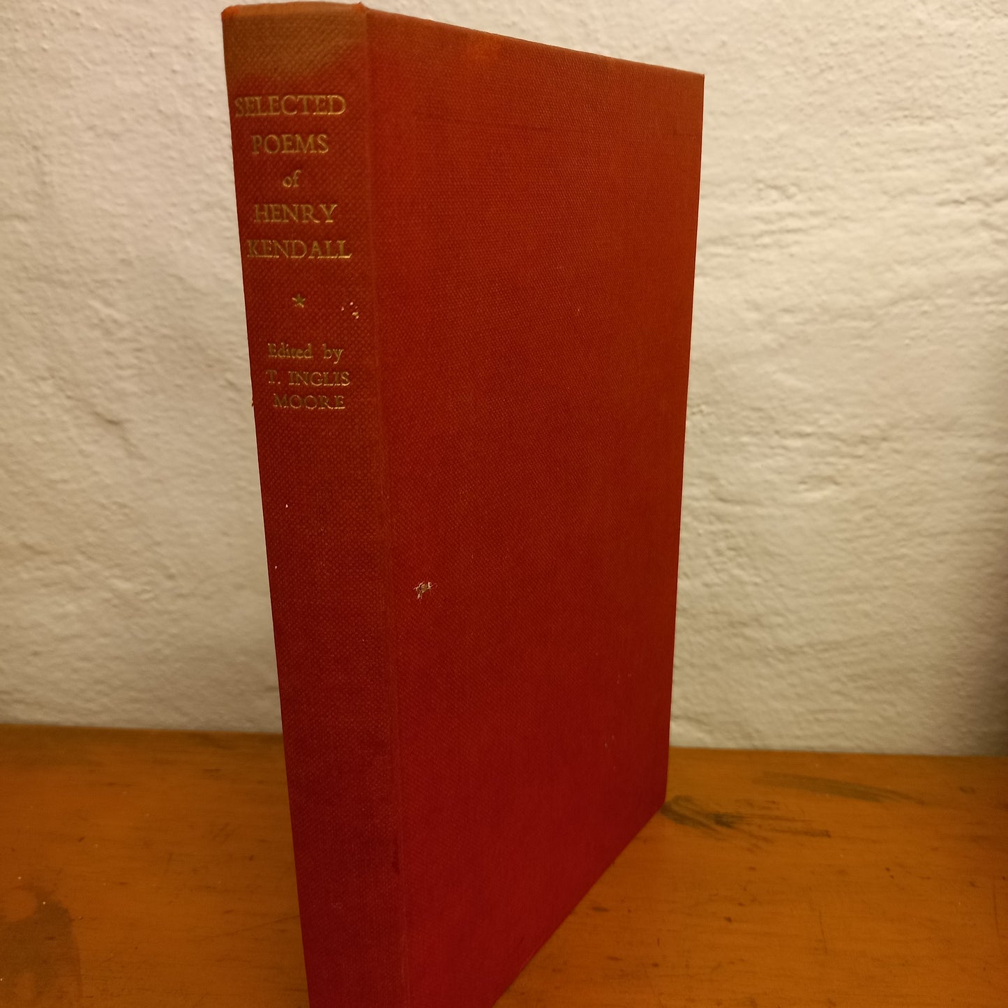 Selected Poems of Henry Kendall Edited by T. Inglis Moore-Book-Tilbrook and Co