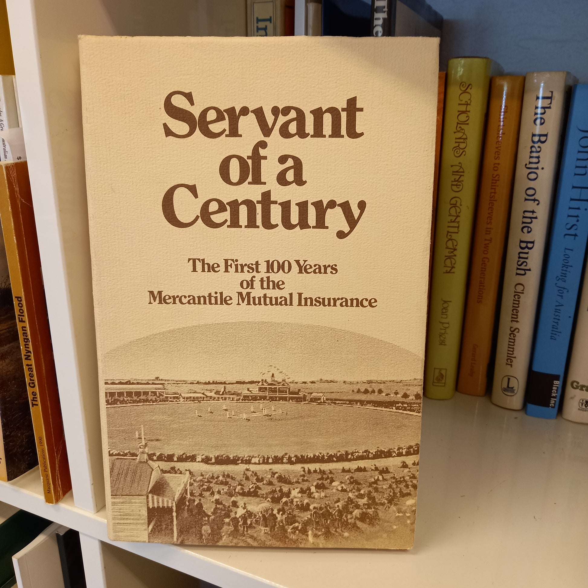 Servant of a Century: The First 100 Years of the Mercantile Mutual Insurance. By H Mayfield-Books-Tilbrook and Co