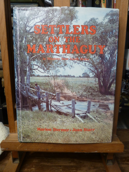 Settlers On The Marthaguy In Western New South Wales by Marion Dormer and Joan Starr-Book-Tilbrook and Co