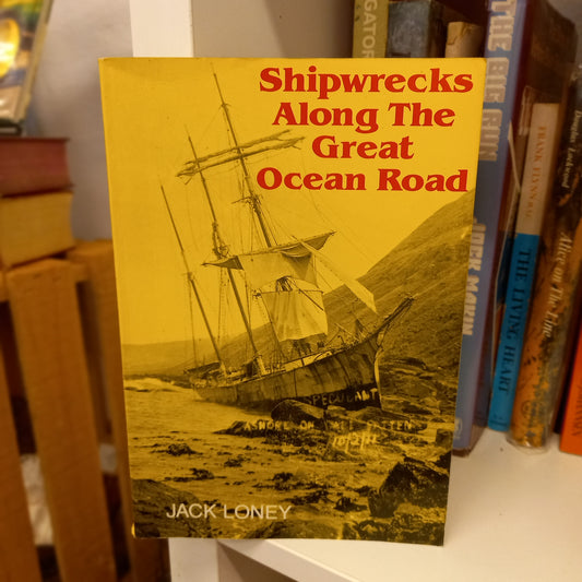 Shipwrecks Along the Great Ocean Road by Jack Loney (10th Edition, 1993)-Book - Australian Maritime History-Tilbrook and Co