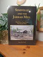Simsville and the Jarrah Mill: Myall River State Forest, New South Wales – Ian McNeil (2015)-Australian Local History / Railway &amp; Timber Industry History-Tilbrook and Co