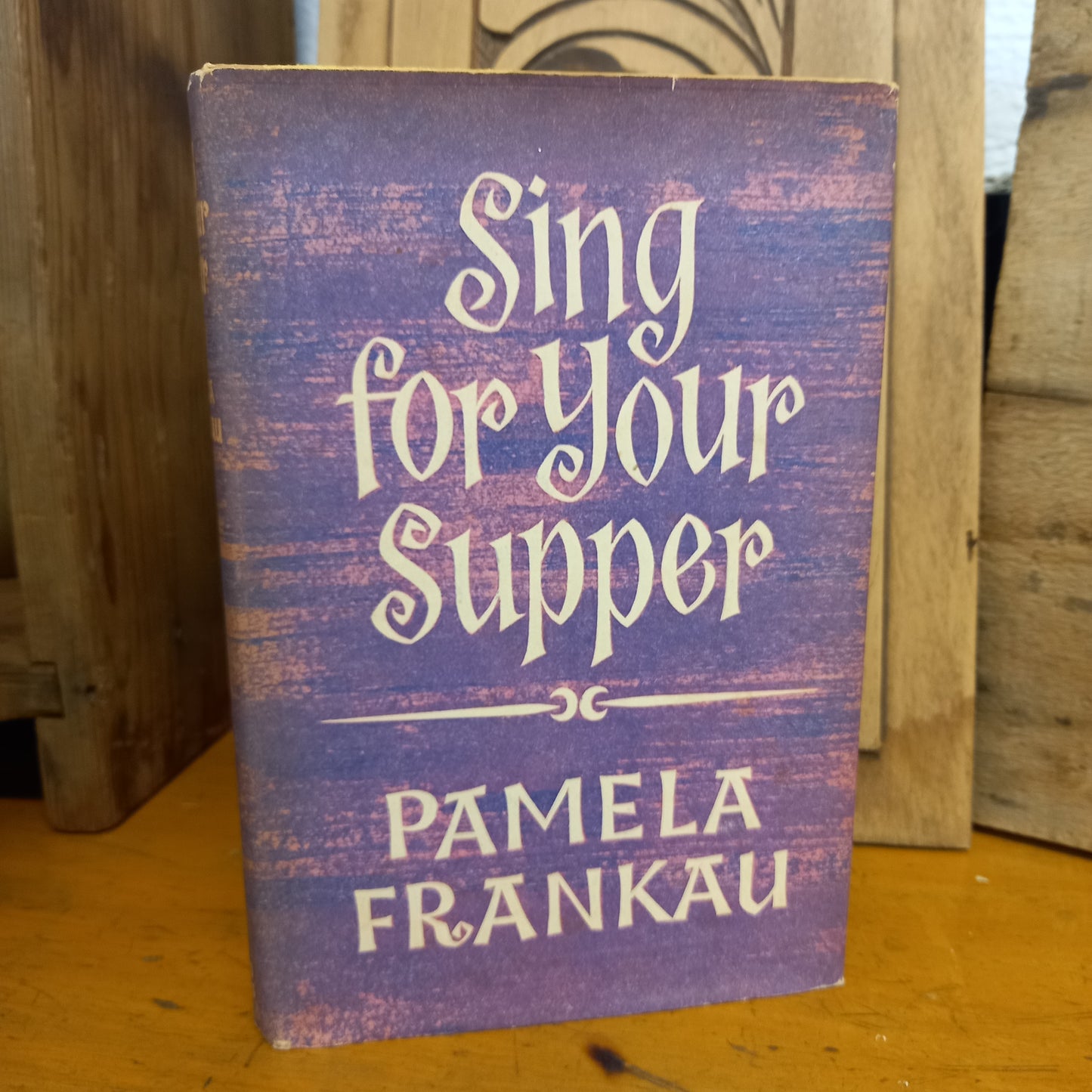 Sing for your supper by Pamela Frankau-Book-Tilbrook and Co