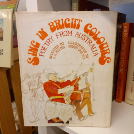 Sing in Bright Colours: Poetry from Australia / Selected by A.R. Mappin ; Illustrated by Ingrid Van Dyk-Book - Australian children’s poetry / Illustrated literary anthology-Tilbrook and Co