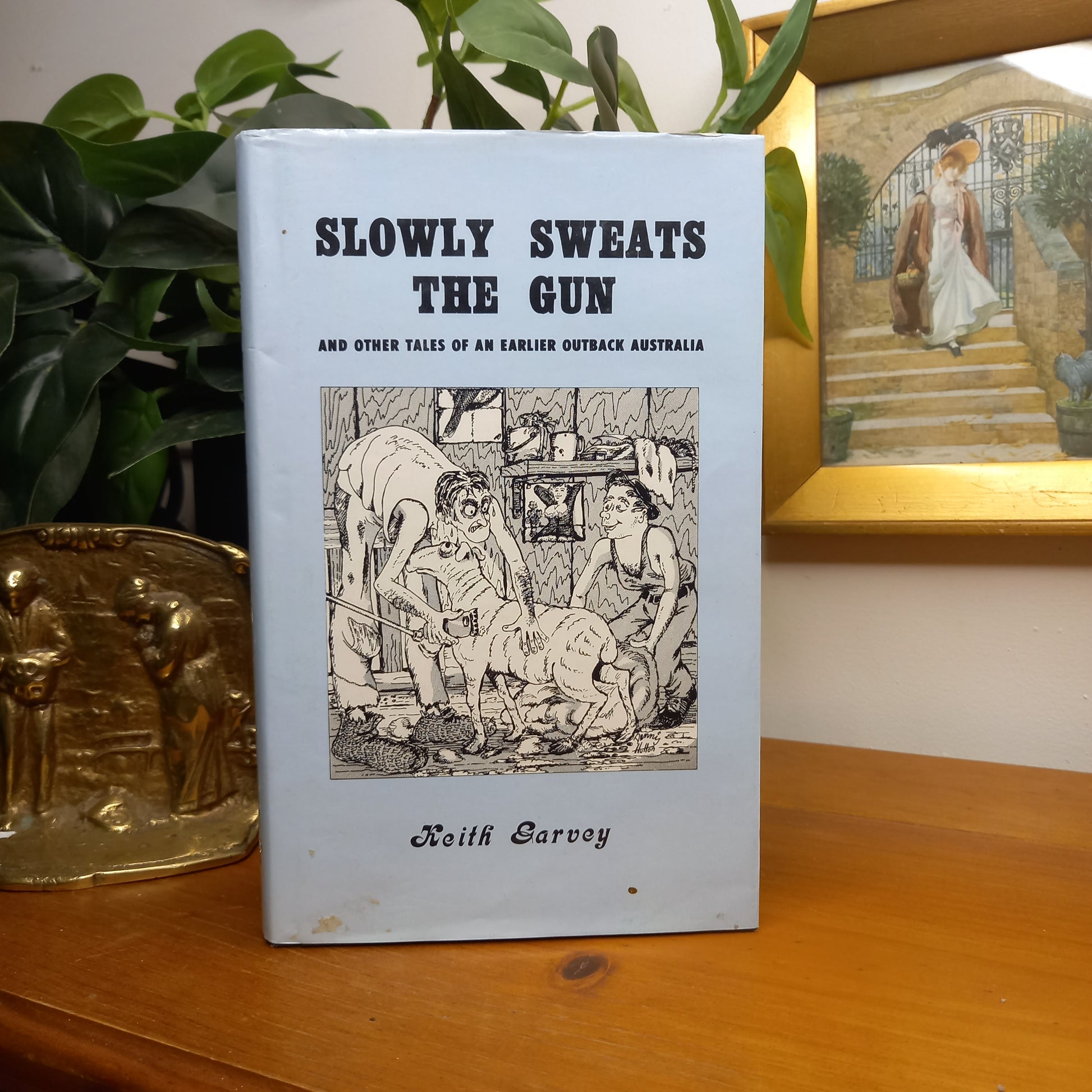 Slowly Sweats the Gun: And Other Tales of an Earlier Outback Australia by Keith Garvey Illustrated by Dennis Hutton-Australian Short Story Collection-Tilbrook and Co