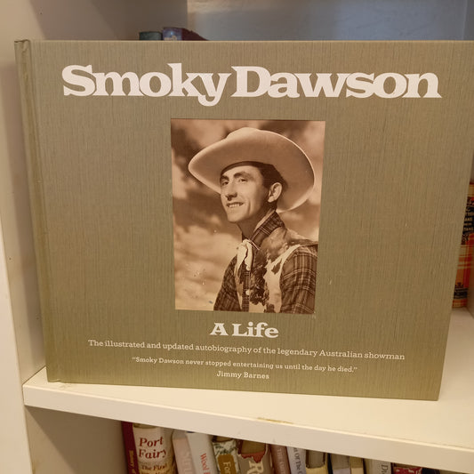 Smoky Dawson A Life by Herbert Henry Dawson illustrated by Pro Hart-Book-Tilbrook and Co